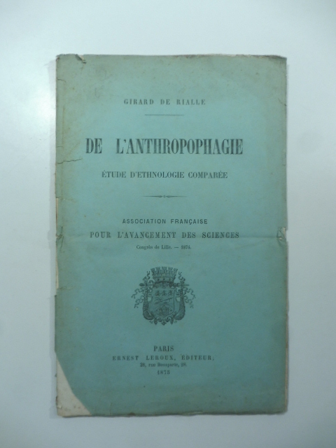 De l'anthropophagie. Etude d'ethnologie comparè. Association Francaise pour l'avancement des Sciences